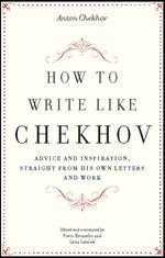 How to Write Like Chekhov