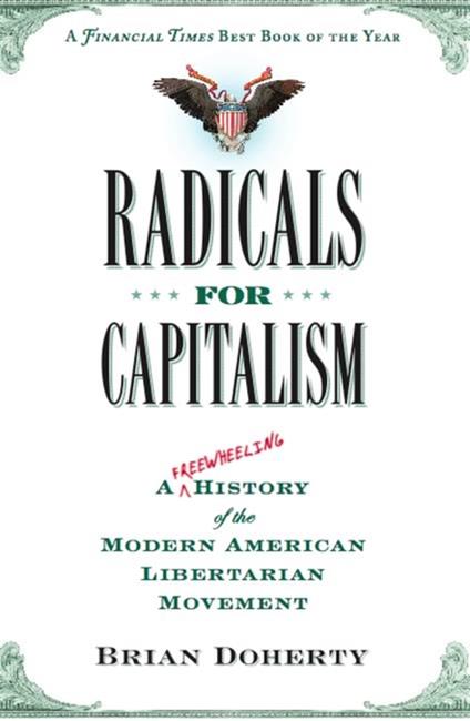 Radicals for Capitalism
