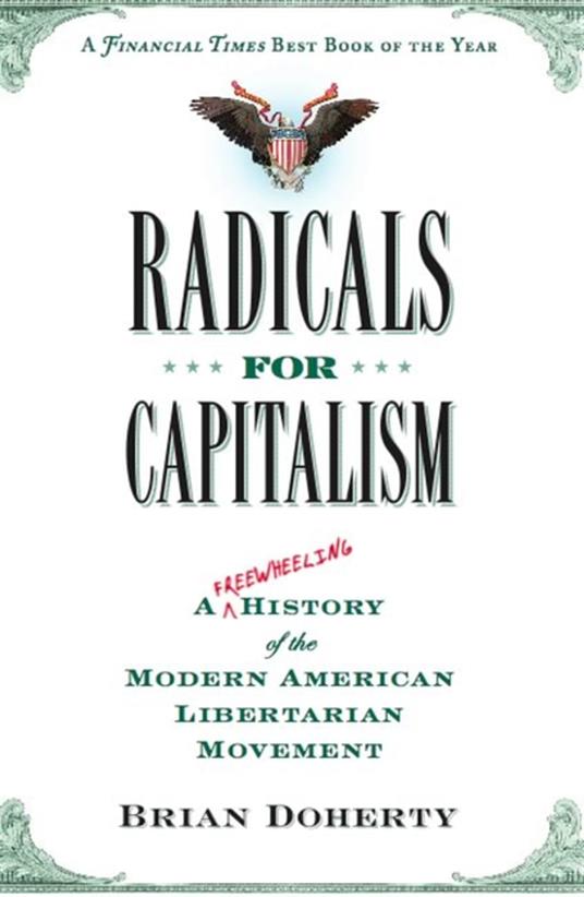 Radicals for Capitalism