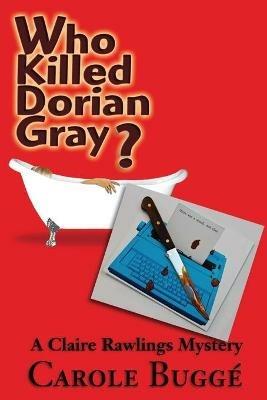 Who Killed Dorian Gray? - Carole Bugge - cover