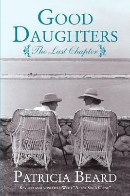 Good Daughters: The Last Chapter - Patricia Beard - cover
