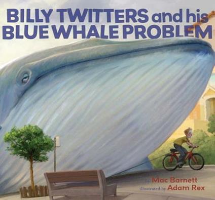 Billy Twitters and His Blue Whale Problem - Mac Barnett - cover