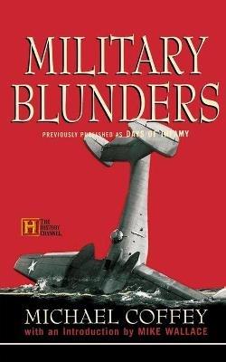 Military Blunders - Michael Coffey - cover