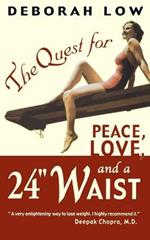 The Quest for Peace, Love and a 24