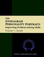 The Enneagram Personality Portraits: Improving Problem Solving Skills Trainer's Guide