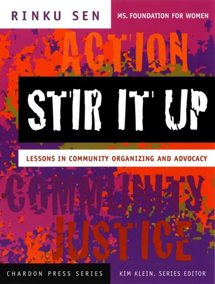 Stir It Up: Lessons in Community Organizing and Advocacy - Rinku Sen - cover