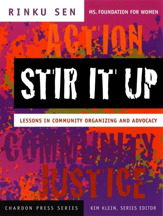 Stir It Up: Lessons in Community Organizing and Advocacy - Rinku Sen - cover