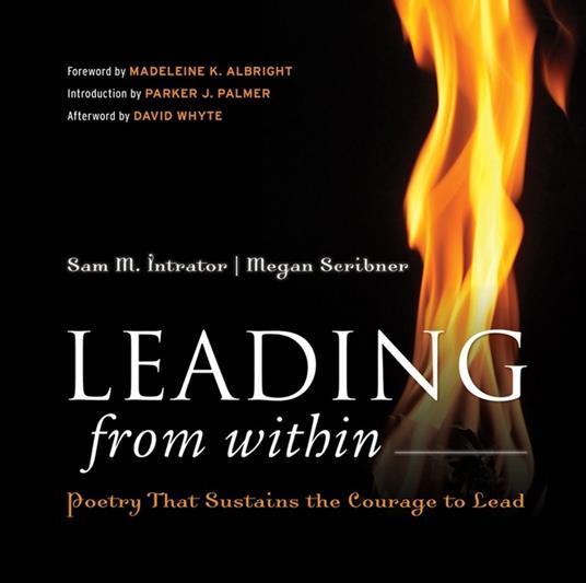 Leading from Within: Poetry That Sustains the Courage to Lead - Sam M. Intrator,Megan Scribner - cover