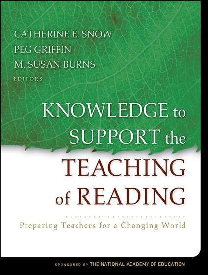 Knowledge to Support the Teaching of Reading: Preparing Teachers for a Changing World - cover