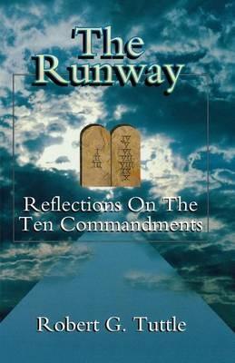 The Runway: Reflections on the Ten Commandments - Robert G Tuttle - cover