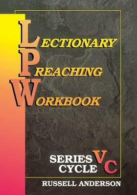 Lectionary Preaching Workbook, Series V, Cycle C - Russell F Anderson - cover