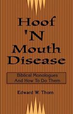 Hoof 'n Mouth Disease: Biblical Monologues and How to Do Them