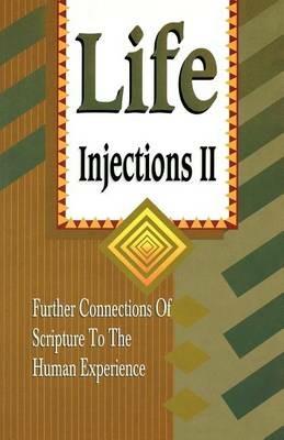 Life Injections II: Further Connections of Scripture to the Human Experience - Richard E Zajac - cover