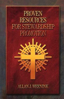 Proven Resources For Stewardship Promotion - Allan J Weenink - cover