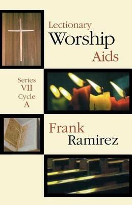Lectionary Worship Aids series VII, Cycle A - Frank Ramirez - cover