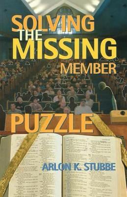 Solving the Missing Member Puzzle - Arlon K Stubbe - cover