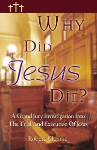 Why Did Jesus Die? - Robert Kleinke - cover