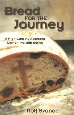 Bread for the Journey - Rolf Swanoe - cover