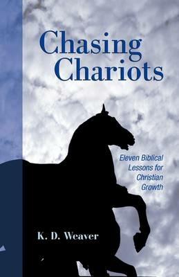 Chasing Chariots - K D Weaver - cover