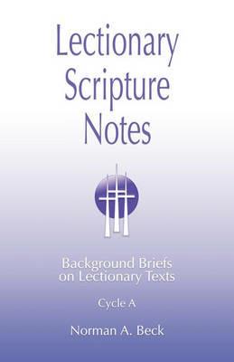 Lectionary Scripture Notes, Cycle A - Norman A Beck - cover