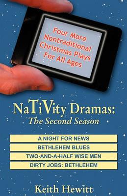 Nativity Dramas: The Second Season - Keith Hewitt - cover