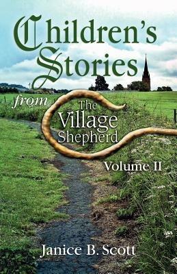 Children's Stories from the Village Shepherd, Volume II - Janice B Scott - cover