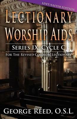 Lectionary Worship AIDS: Lent/Easter Edition: Cycle C - George Reed - cover