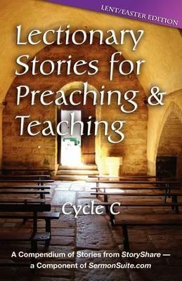 Lectionary Stories for Preaching and Teaching: Lent/Easter Edition: Cycle C - Css Publishing Company - cover