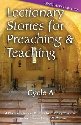Lectionary Stories for Preaching and Teaching, Cycle a - Lent / Easter Edition - Publishing Co Css - cover