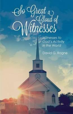 So Great A Cloud of Witnesses - David Rogne - cover