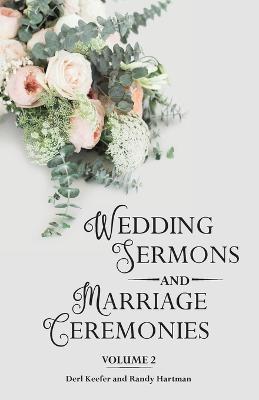 Wedding Sermons & Marriage Ceremonies Vol 2 - Derl Keefer,Randy Hartman - cover