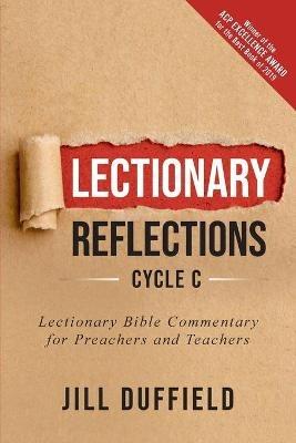 Lectionary Reflections, Cycle C: Lectionary Bible Commentary for Preachers and Teachers - Jill Duffield - cover