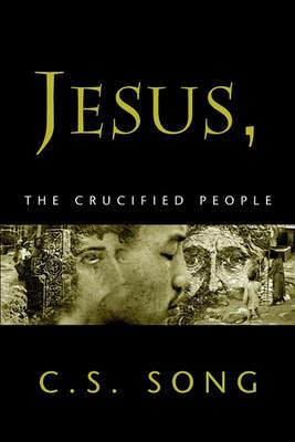 Jesus, the Crucified People - C S Song - cover