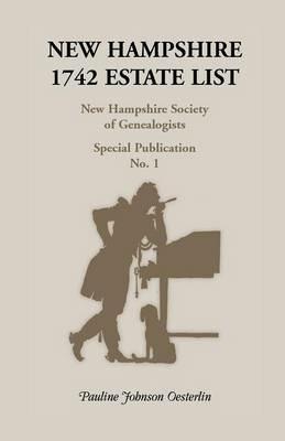 New Hampshire 1742 Estate List - Pauline Johnson Oesterlin - cover
