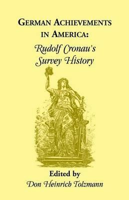 German Achievements in America: Rudolf Cronan's Survey History - Rudolf Cronau - cover