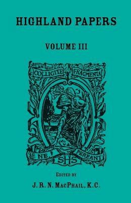 Highland Papers, Volume III - J R N MacPhail - cover