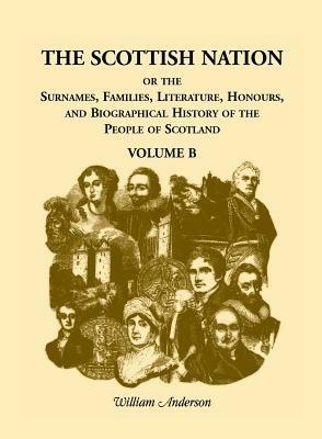 The Scottish Nation, Volume B - William Anderson - cover
