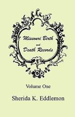 Missouri Birth and Death Records, Volume 1