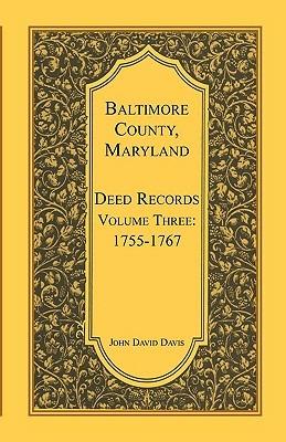 Baltimore County, Maryland, Deed Records, Volume 3: 1755-1767 - John Davis - cover