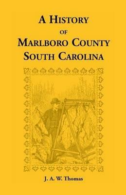 History of Marlboro County, South Carolina - J a Thomas - cover