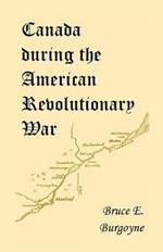 Canada During the American Revolutionary War: Lieutenant Friedrich Julius Von Papet's Journal of the Sea Voyage to North America and the Campaign Cond