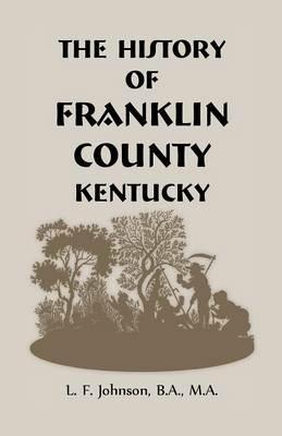 History of Franklin County, Kentucky - L F Johnson - cover