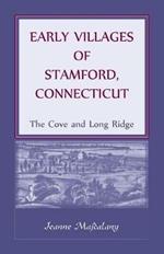 Early Villages of Stamford, Connecticut: The Cove and Long Ridge