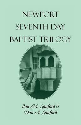 Newport Seventh Day Baptist Trilogy - Ilou M Sanford,Don a Sanford - cover