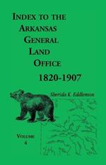 Index to the Arkansas General Land Office, 1820-1907, Volume Four: Covering the Counties of Benton and Carroll