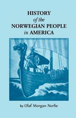 History of the Norwegian People in North America - Olaf Morgan Norlie - cover