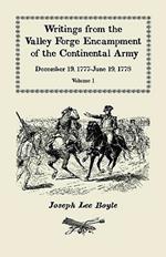 Writings from the Valley Forge Encampment of the Continental Army: December 19, 1777-June 19, 1778, Volume 1