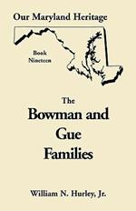 Our Maryland Heritage, Book 19: The Bowman and Gue Families