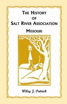 The History of Salt River Association - Wiley J Patrick - cover