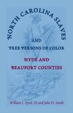 North Carolina Slaves and Free Persons of Color: Hyde and Beaufort Counties